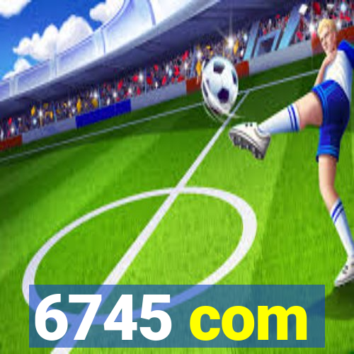 6745 com